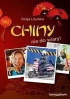 Chiny - nie do wiary! - Kinga Lityńska