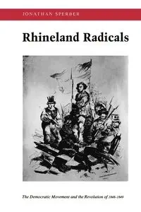 Rhineland Radicals - Jonathan Sperber