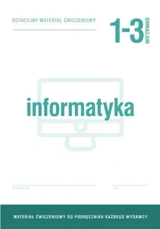 Informatyka GIM 1-3 Dotacyjny materiał ćw. OPERON - praca zbiorowa
