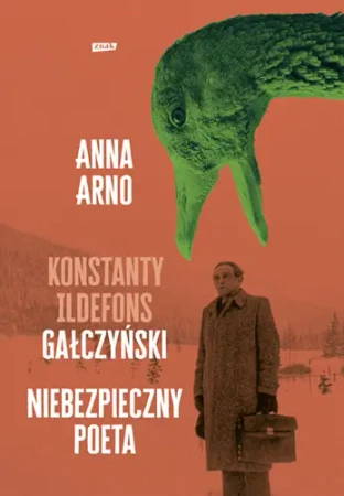 Niebezpieczny poeta. Konstanty Ildefons Gałczyński - Anna Arno