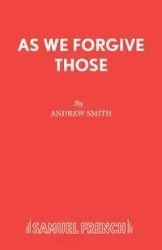 As We Forgive Those - Andrew Smith Sir Translator