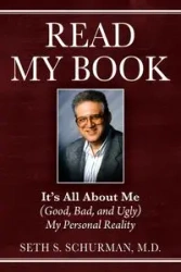 Read My Book - Seth S. Schurman M.D.