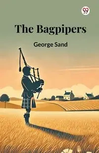 The Bagpipers - George Sand
