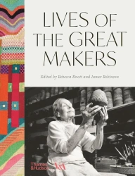 Lives of the Great Makers (Victoria & Albert Museum) - James Robinson
