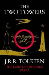 The Two Towers. The Lord of the Rings - J. R. R. Tolkien
