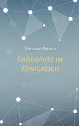 Großputz im Königreich - Vanessa Falconi
