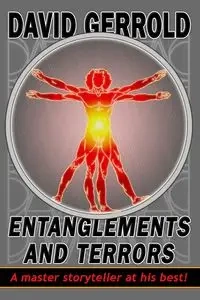 Entanglements And Terrors - David Gerrold