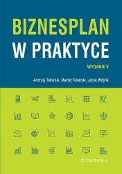 Biznes plan w praktyce w.5 - Andrzej Tokarski, Maciej Tokarski, Jacek Wójcik
