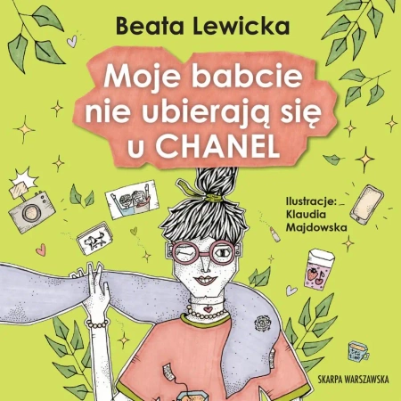 audiobook Moje babcie nie ubierają się u Chanel - Beata Lewicka