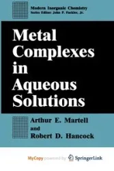 Metal Complexes in Aqueous Solutions - Arthur E. Martell