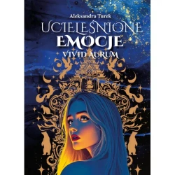 Ucieleśnione emocje. Vivid Aurum. Tom 1 - Aleksandra Turek