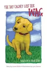 The Day Cagney Lost Her Wag - Laurie Salzler