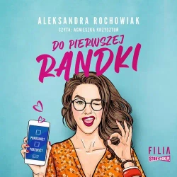 audiobook Do pierwszej randki - Aleksandra Rochowiak