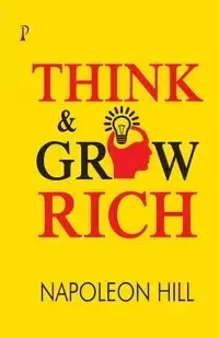 Think and Grow Rich - Napoleon Hill
