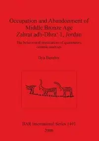 Occupation and Abandonment of Middle Bronze Age Zahrat adh-Dhra' 1, Jordan - Berelov Ilya