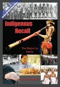 Indigenous Recall  (Vol. 1, Lipstick and War Crimes Series) - Ray Songtree