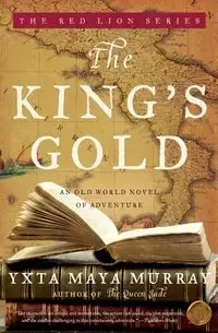 The King's Gold - Maya Murray Yxta