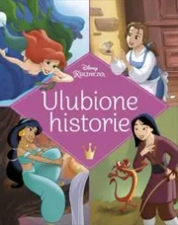 Ulubione historie Disney Księżniczka - praca zbiorowa