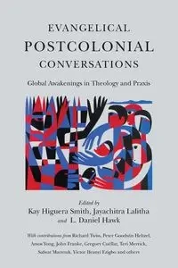 Evangelical Postcolonial Conversations - Kay Smith Higuera