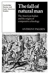 The Fall of Natural Man - Anthony Pagden
