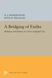 A Bridging of Faiths - Demerath N. J.