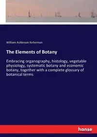 The Elements of Botany - William Kellerman Ashbrook
