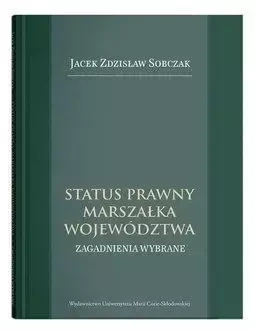 Status prawny marszałka województwa - Zdzisław Jacek Sobczak