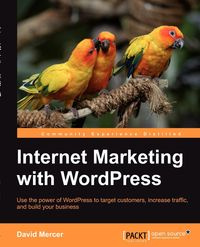 Internet Marketing with Wordpress - David Mercer