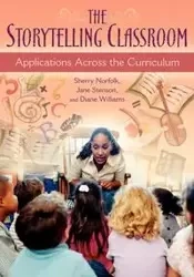 The Storytelling Classroom - Sherry Norfolk