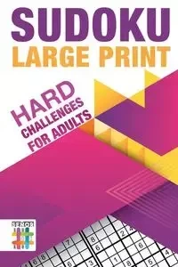 Sudoku Large Print | Hard Challenges for Adults - Senor Sudoku