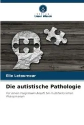 Die autistische Pathologie - Letourneur Elie