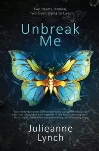 Unbreak Me - Lynch Julieanne