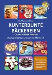 Kunterbunte Bäckereien für die ganze Familie - Thuy Marianne Dr.