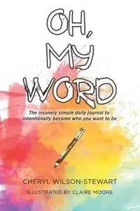 Oh, My Word - Cheryl Wilson-Stewart