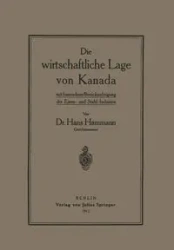 Die wirtschaftliche Lage von Kanada - Hans Hammann