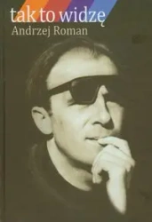 Tak to widzę - Roman Andrzej