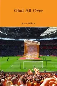 Glad All Over - Wilson Steve