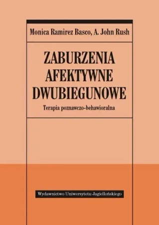 Zaburzenia afektywne dwubiegunowe - terapia - A. John Rush, Monica Ramirez Basco