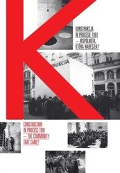 Konstrukcja w Procesie 1981 - wspólnota, która.. - praca zbioroqa