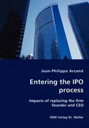 Entering the IPO process - Impacts of replacing the firm founder and CEO - Arcand Jean-Philippe