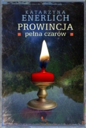 eBook Prowincja pełna czarów - Katarzyna Enerlich mobi epub