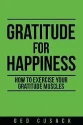 Gratitude for Happiness - Cusack Ged