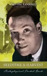 Seedtime and Harvest ( Metaphysical Pocket Book ) - Neville Goddard