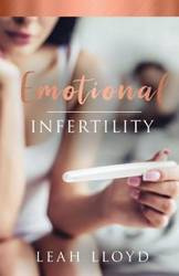 Emotional Infertility - Lloyd Leah