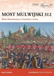 Most Mulwijski 312. Bitwa Konstantyna... - Ross Cowan