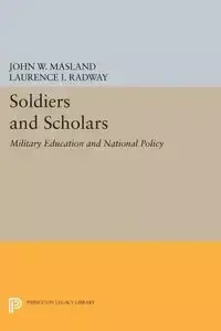 Soldiers and Scholars - John Wesley Masland