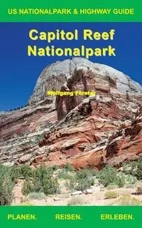 Capitol Reef Nationalpark - Förster Wolfgang
