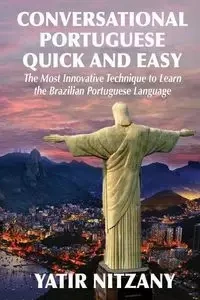 Conversational Portuguese Quick and Easy - Nitzany Yatir