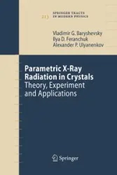 Parametric X-Ray Radiation in Crystals - Baryshevsky Vladimir G.