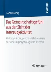 Das Gemeinschaftsgefühl aus der Sicht der Intersubjektivität - Gabriela Pap